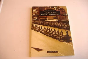 ~IMAGES OF AMERICA~OAKLAND POLICE DEPARTMENT~PHIL MCARDLE~SOFTCOVER BOOK~ - Imagen 1 de 7
