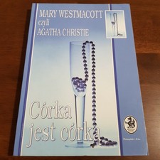 Polska Książka Mary Westmacott, czyli Agatha Christie, Córka Jest Córką