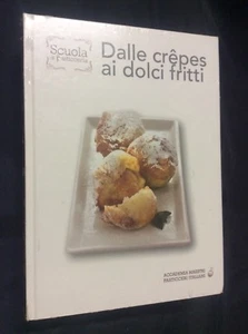 Dalle crepes ai dolci fritti / Accademia maestri pasticceri italiani n.7 - Picture 1 of 1