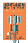Peter Curwen Jason Whalley Understanding 5G Mobile Networks (Hardback)