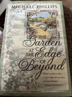 The Garden at the Edge of Beyond - Hardcover By Phillips, Michael - Image 1 of 2