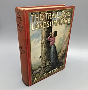 The Trail Of The Lonesome Pine By John Fox Jr Old Vintage Antique Book 1908 - Foto 1 di 12