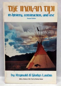 Vintage 2nd Ed. THE INDIAN TIPI: History, Construction, Use - Reginald Laubin - Bild 1 von 8
