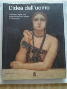 LIBRO - L'IDEA DELL'UOMO - FRAMMENTI DI POETICHE DALL'ESPRESSIONISMO TEDESCO AL - Foto 1 di 5