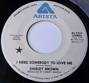 Shirley Brown - I Need Somebody To Love Me Vinyl 45 - Promo - 1977 Arista - Picture 1 of 6