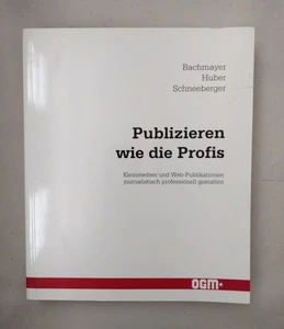 Publizieren wie die Profis. Kleinmedien und Web-Publikationen journalistisch pro - Picture 1 of 1