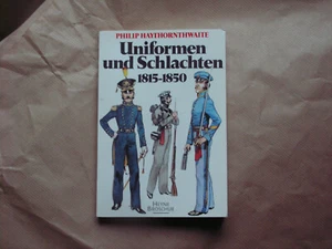 Uniformen + Schlachten 1815-1850- haythornwaiteNapoleon Kriege - Bild 1 von 2