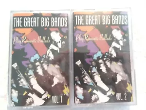 The Great Big Bands Romantic Ballads Cassette Tape Set Volume 1 And 2 From 2000 - Picture 1 of 4