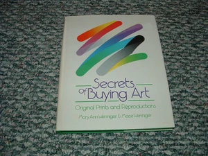 SECRETS OF BUYING ART by: Mary Ann & Mace Wenniger (1990, Hardcover) Originals - Picture 1 of 6