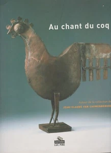 AU CHANT DU COQ AUTOUR DE LA COLLECTION DE CAUWENBERGHE DELAET DETHY - Picture 1 of 2