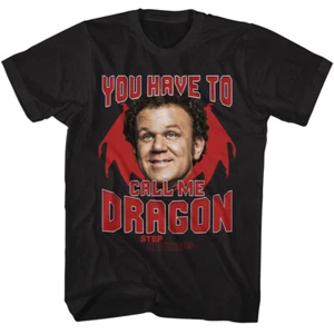 Step Brothers Movie You Have To Call Me Dragon John C Reilly Men's T Shirt - Picture 1 of 5