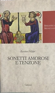 (Medioevo) R. Filippi - SONETTI AMOROSI E TENZONE - I EDIZIONE - Carocci 2009 - Bild 1 von 1