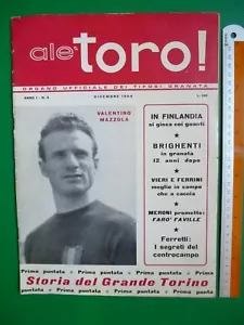 Alé TORO! year 1 n.4/1964 Valentino Mazzola 1st episode History of Great Turin - Picture 1 of 7