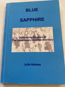 Blue Sapphire Julie Holmes Paperback 65 Years Of Jamestown Hospital Auxillary - Picture 1 of 9