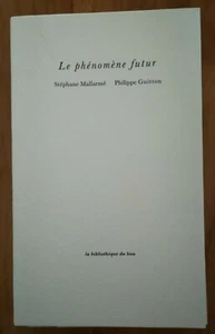 Le phénoméne futur Stéphane Mallarmé Philippe Guitton - La bibliothèque du Lion - Picture 1 of 3