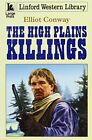 The High Plains Killings By Conway, Elliot Paperback / Softback Book The Fast