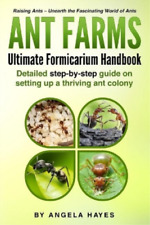 Angela Hayes Ant Farms - The Ultimate Formicarium Handbo (Paperback) (UK IMPORT)