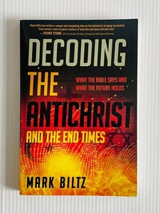 Decoding the Antichrist and the End Times Mark Biltz Paperback - Imagen 1 de 8
