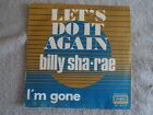 BILLY SHA-RAE Let's Do It Again / I'm Gone 7