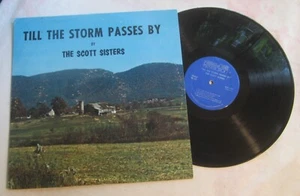 SCOTT SISTERS LP - Revelation # RS-105 - TILL THE STORM PASSES BY - Lumberton NC - Picture 1 of 2