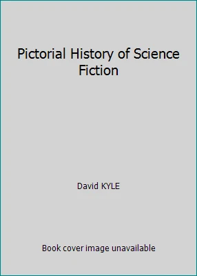 Pictorial History of Science Fiction by David KYLE Foto 1 de 1