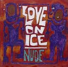 Love on Ice (CD) Nude (1992)