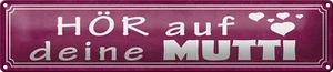 Blechschild Spruch 46x10cm hör auf deine Mutti Herzen Dekoration - Picture 1 of 5