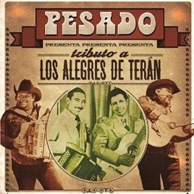Tributo a Los Alegres De Ter n by Pesado [Audio CD] - Image 1 of 2