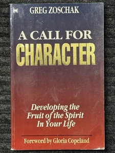 A Call for Character/Developing the Fruit of the Spirit in Your Life, Zoschak, G - Picture 1 of 3