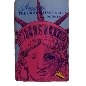 Amerika, die Krone ist gefallen Dr. Tim Lee '86 Schwert des Herrn Verlag Buch - Bild 1 von 7
