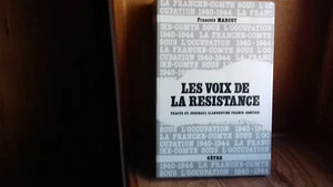 MARCOT F."les voix de la résistance, tracts et journaux clandest...1989 (col1c) - Imagen 1 de 8