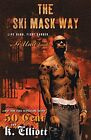 The Ski Mask Way (G Unit) by 50 Cent Paperback Book The Cheap Fast Free Post