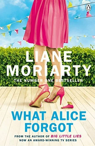 What Alice Forgot,Liane Moriarty - Image 1 of 1