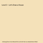 Level 2 - Let's Draw a House, Michaela Morgan
