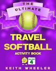 Travel Softball Activity Book: Road Trip Activities and Travel Games For Kids & 