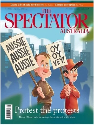 THE SPECTATOR Australia Magazine Issue Oct 11, 2025/ PROTEST THE PROTESTS - Image 1 of 3