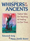 Whispers of the Ancients: Native Ta..., Beaver, Moses (