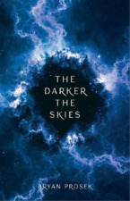 Bryan Prosek The Darker the Skies (Hardback) Earth United (UK IMPORT)