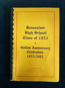RENSSELAER HIGH SCHOOL CLASS OF 1953 GOLDEN ANNIVERSARY CELEBRATION BOOK - Picture 1 of 8