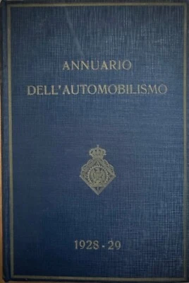 REALE A.C.I.- Annuario dell' Automobilismo - 1928 - 29 - Illustrato - - Immagine 1 di 4