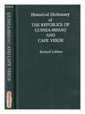 LOBBAN, RICHARD Historical dictionary of the Republics of Guinea-Bissau and Cape