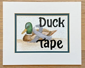 Duck Tape Mallard Duct Tape Pun Art Print 5x7 Matted by Tam - Picture 1 of 4