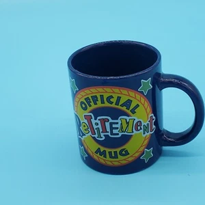 Official Retirement Mug Retirement Moto:Not Me!  No Way! No More! - Picture 1 of 4