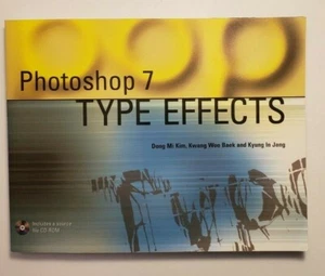 Photoshop 7 Type Effects by Kwang Woo Baek; Kyung In Jang; Dong Mi Kim - Picture 1 of 3