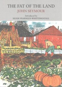 Fat of the Land, Paperback by Seymour, John; Seymour, Sally (ILT), Like New U...