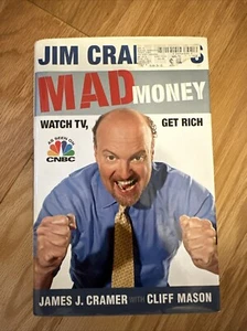 Jim Cramer's Mad Money: Watch TV, Get Rich by James J. Cramer (2006, Hardcover) - Picture 1 of 2