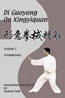 Di Guoyong on Xingyiquan Volume I Foundations Andrea Falk New Book