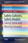 Safety Cultures Safety Models Taking Stock And Moving Forward 5161