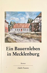 🍏  Ein Bauernleben in Mecklenburg - Roman Edith Fromm - Heimatkunde Landleben - Bild 1 von 5