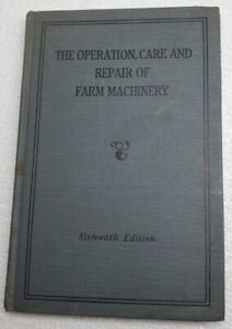 Vintage John Deere The Operation Care And Repair Of Farm Machinery 16th Edition